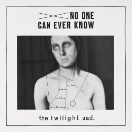 The Twilight Sad - No One Can Ever Know (2022 Fat Cat Repress)