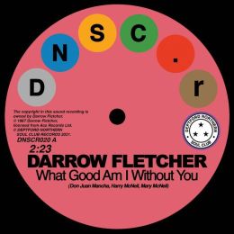 Darrow Fletcher - What Good Am I Without You/That Certain Little Something