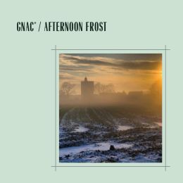 GNAC - Afternoon Frost