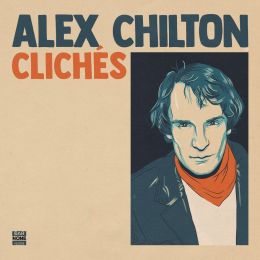 Alex Chilton - Clichés