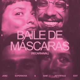 Bala Desejo - Baile De Mascaras (Jamz Supernova & Sam Interface Edit)
