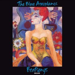 The Blue Aeroplanes - Beatsongs (Deluxe)