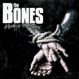 The Bones - Monkeys With Guns (Digipak)