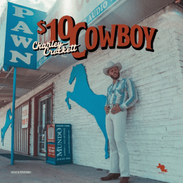 Charley Crockett  - $10 Cowboy