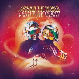 Various Artists - Around The World - A Daft Punk Tribute