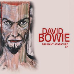 David Bowie - Brilliant Adventure