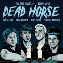 Dead Horse - The Dead Horse Tapes - Blown Away