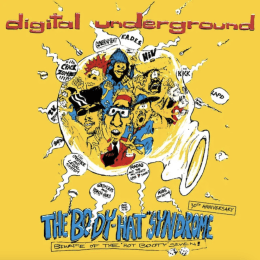 Digital Underground - The Body-Hat Syndrome (30th Anniversary)
