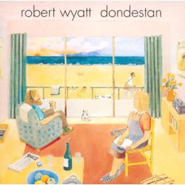 Robert Wyatt Dondestan