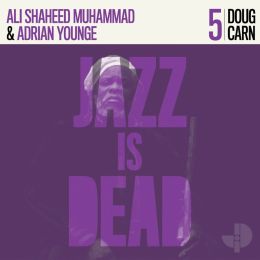 Doug Carn, Adrian Younge & Ali Shaheed Muhammad - Jazz Is Dead 005