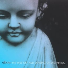 Elbow - The Take Off And Landing Of Everything