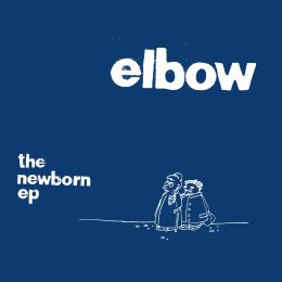elbow the newborn EP RSD