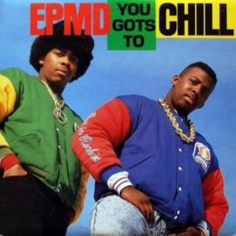 EPMD You Gots To Chill