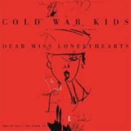 Cold War Kids - Dear Miss Lonely Hearts