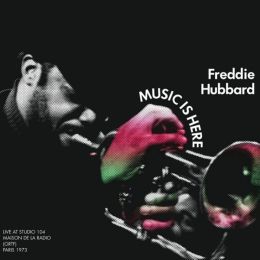 Freddie Hubbard - Music Is Here - Live At Maison De La Radio (Ortf), Paris 1973