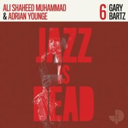 Gary Bartz, Adrian Younge, Ali Shaheed Muhammad - Jazz Is Dead 006
