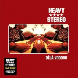 Heavy Stereo - Déjà Voodoo [25th Anniversary]