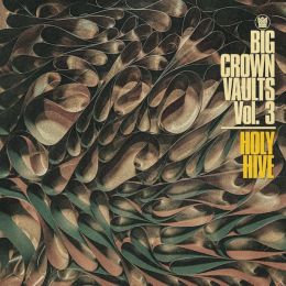 Holy Hive - Big Crown Vaults Vol. 3 - Holy Hive