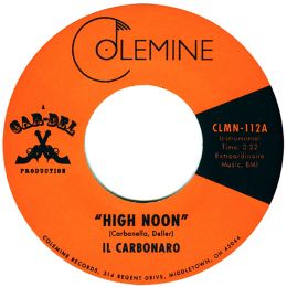 Il Carbonaro - High Noon / Amigo De La Muerte