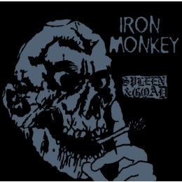 Iron Monkey  - Spleen And Goad