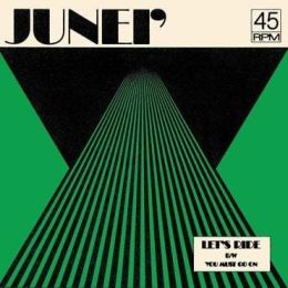 Junei - Let's Ride / You Must Go On