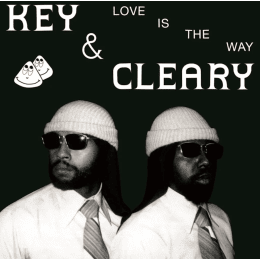 Key & Cleary - Love Is The Way