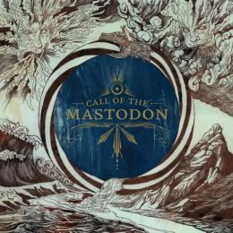 Mastodon - Call Of The Mastodon