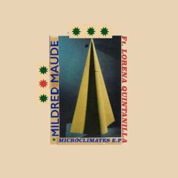 Mildred Maude Feat. Lorena Quintanilla - Microclimates EP