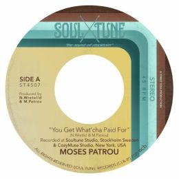 Moses Patrou - You Get What'cha Paid For / Who's Gonna Save Me (From Myself)
