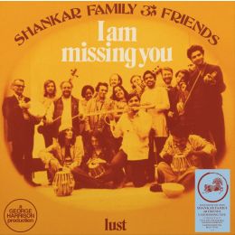 Shankar Family & Friends - I Am Missing You B/W Lust