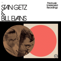 Stan Getz & Bill Evans - Previously Unreleased Recordings (Acoustic Sounds Series)
