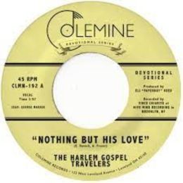 the harlem gospel travelers  - nothing but his love