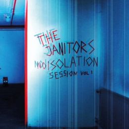 The Janitors - Noisolation: Session Vol 1 