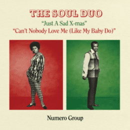 The Soul Duo - Just A Sad Xmas B/W Can't Nobody Love Me