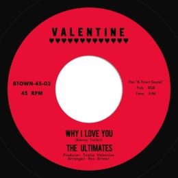 The Ultimates - Why I Love You / Gotta Get Out