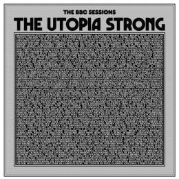 The Utopia Strong - The Bbc Sessions