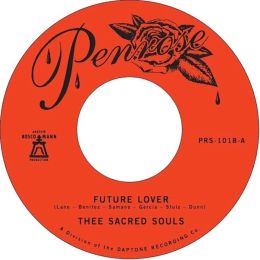 Thee Sacred Souls - Future Lover / For Now