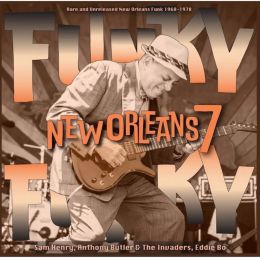 Various Artists - Funky Funky New Orleans, Vol. 7