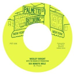 Wesley Bright & The Means Of Production - Six Minute Mile