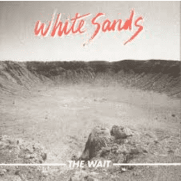 White Sands - the Wait [VINYL]