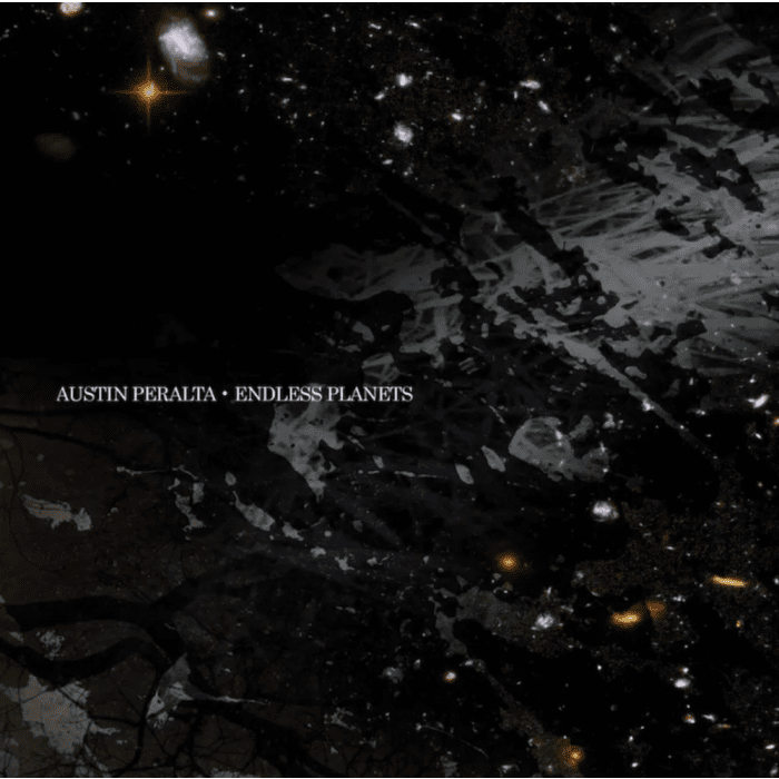 Austin Peralta - Endless Planets