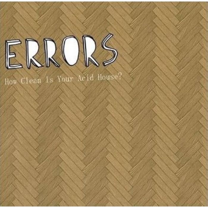 Errors - How Clean Is Your Acid House?