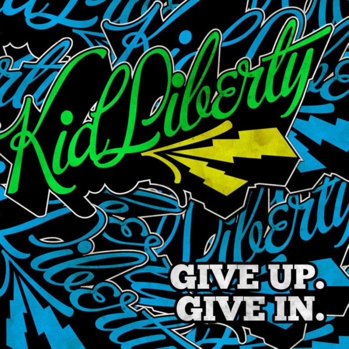 Kid Liberty - Give Up. Give In. [VINYL]