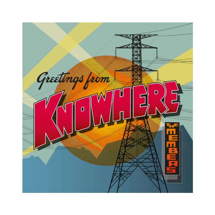 The Members - Greetings From Knowhere