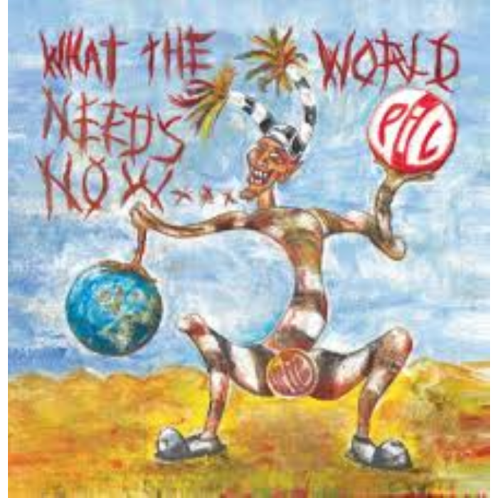 pil - what the world needs now