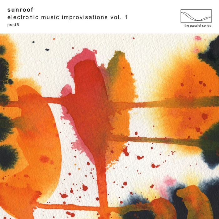 Sunroof - Electronic Music Improvisations Vol. 1