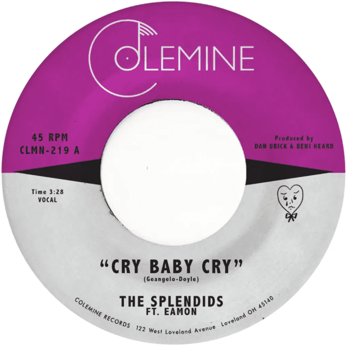 The Splendids & Eamon - Cry Baby Cry / Blame My Heart