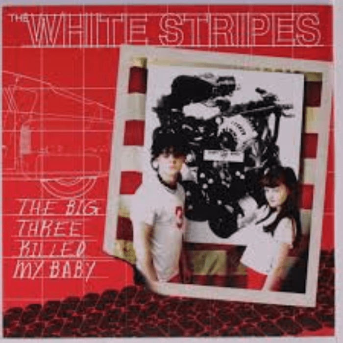 The White Stripes - The Big Three Killed My Baby [VINYL]